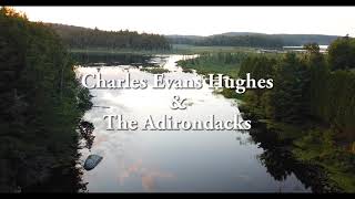 Teaser Trailer Charles Evans Hughes amp The Adirondacks [upl. by Ihab924]