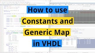 How to use Constants and Generic Map in VHDL [upl. by Enaffit]