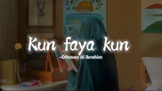 Kun faya kun كن فيكون Nasheed🌷by Othman Al ibrahim sped up vocal only  english lyrics [upl. by Rabin634]