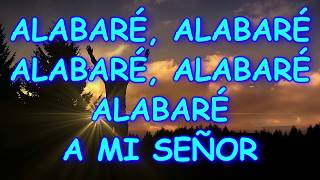 ALABARE ALABARE ALABARE A MI SEÑOR [upl. by Eirahcaz]