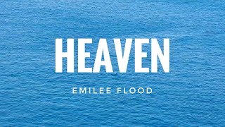 Emilee Flood  Heaven Lyrics [upl. by Ahkos627]