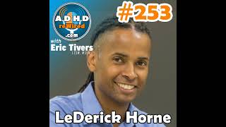 253  SelfAdvocacy and Disclosure LeDerick Horne [upl. by Notna]