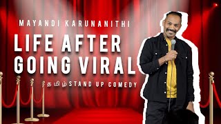 Life After Going Viral  Tamil தமிழ் Stand Up Comedy  With English Subs ft Mayandi Karunanithi [upl. by Saber]