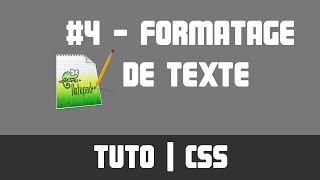 TUTO CSS  4 Formatage de texte [upl. by Crescen413]