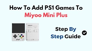 How To Add PS1 Games To Miyoo Mini Plus [upl. by Elwin334]