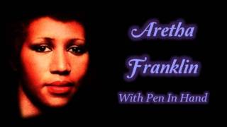 Aretha Franklin  With Pen In Hand [upl. by Ykroc710]