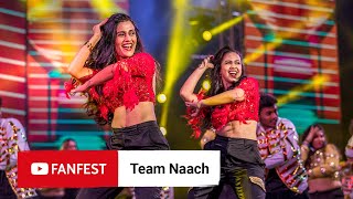 Team Naach  YouTube FanFest Mumbai 2019 [upl. by Salangi]