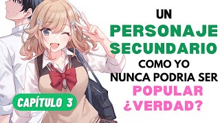 CAPÍTULO 3 EL PERSONAJE SECUNDARIO Y LA HEROÍNA YUUJIN CHARA NO ORE GA [upl. by Collier]