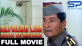 ALFREDO LIM BATAS NG MAYNILA  Full Movie  Action w Eddie Garcia [upl. by Burleigh]