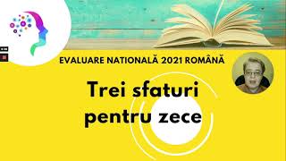 Trei sfaturi pentru zece ⭐ Evaluare nationala 2021 romana [upl. by Innor]