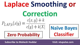 Laplace smoothing  Laplace Correction  Zero Probability in Naive Bayes Classifier by Mahesh Huddar [upl. by Violette]