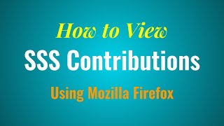 How to Check SSS Contributions ONLINE using Mozilla Firefox  July 11 2015 [upl. by Enyt]