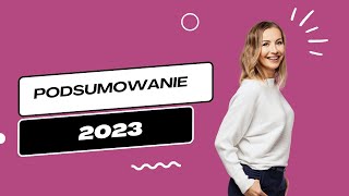 Podsumowanie 2023  Iwona Wierzbicka Vlog [upl. by Ytrebil]