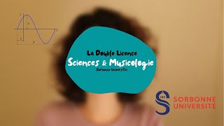 La Double Licence Sciences amp Musicologie Sorbonne Université [upl. by Marzi]