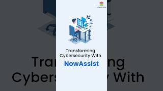 Transforming Cybersecurity with Now Assist Automation servicenow cybersecurity servicenow [upl. by Edwyna]