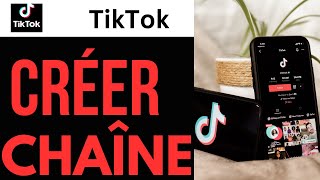 Comment Créer Sa Chaîne Tiktok [upl. by Jemmy]