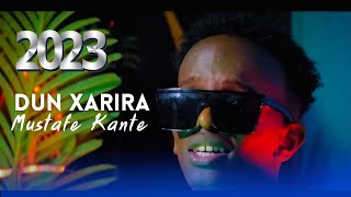 MUSTAFE KANTE  DUN XARIIRA  NEW OFFICIAL MUSIC VIDEO 2023 [upl. by Lenci]