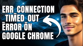 How to Fix ERRCONNECTIONTIMEDOUT error on Google Chrome [upl. by Ethan]