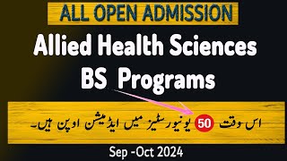 All Open Allied Health Sciences Admission 2024  AHS Admission 2024  BSN DPT MLT MIT DVM Pharm d BS [upl. by Cob]