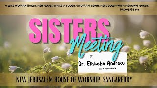 Sisters Meeting by Dr Elisheba Andrew  Gods Hand Maiden  Sangareddy  26072024 [upl. by Tonina]