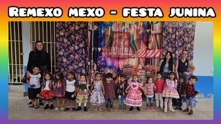 Remexo mexo 😍 Festa junina ❣️ educação infantil ❤️ [upl. by Nevets]