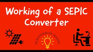 Working of a SEPIC Converter [upl. by Vernita]