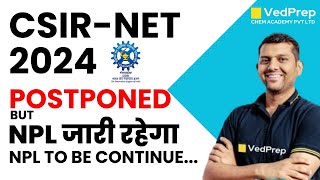 CSIR NET Exam Postponed 2024  CSIR NET Postponed 2024  CSIR NET Postponed 2024 News  Exam Date [upl. by Endaira]