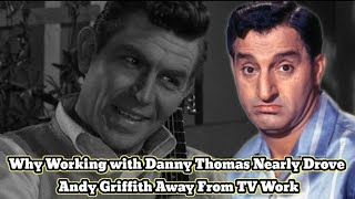 Why Working with Danny Thomas Nearly Drove Andy Griffith Away From TV Work [upl. by Nawuj206]