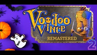 Voodoo Vince Remastered Part 2 Roachfort [upl. by Monahan439]