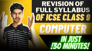 REVISION OF CLASS 9 COMPUTER SYLLABUS ICSE  complete icse class 9 computer revision  ICSE Class 10 [upl. by Florin]