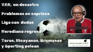 Saprissa Alajuelense y Herediano con momentos distintos el VAR un desastre [upl. by Uda]