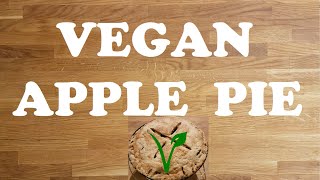 Vegan Apple Pie Recipe [upl. by Dorfman45]