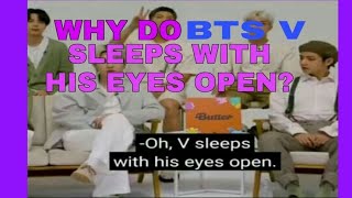 WHY DO BTS V SLEEPS WITH HIS EYES OPEN [upl. by Sparkie]