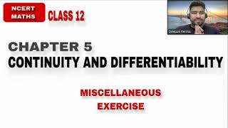 LEC 11  EX MISCELLANEOUS  CH 5  CONTINUITY AND DIFFERENTIABILTY  CLASS 12 NCERT MATHS SOLUTIONS [upl. by Yorled]