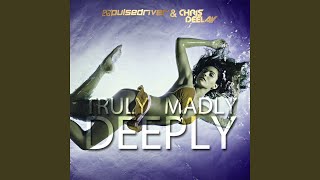 Truly Madly Deeply [upl. by Colston66]