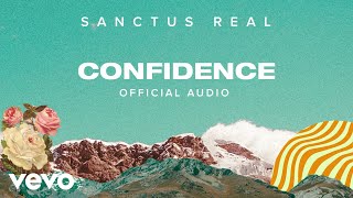 Sanctus Real  Confidence Official Audio [upl. by Eisus]