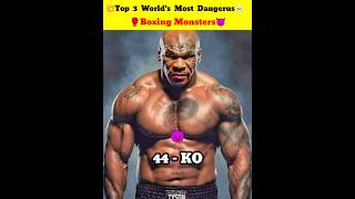 💥🤯Top 3 Most Dangerus Boxers in The World😈🗿💢 shorts facts [upl. by Mellins]