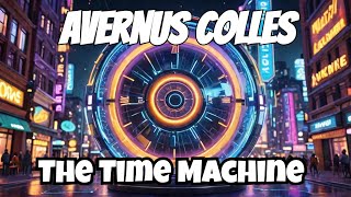 Avernus Colles  The Time Machine Official Music Video [upl. by Winslow]