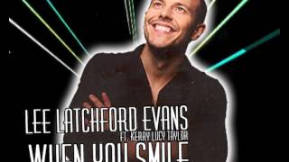 Lee Latchford Evans  When You Smile [upl. by Sharity]