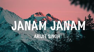 Arijit Singh  Janam Janam Lyrics [upl. by Accire]