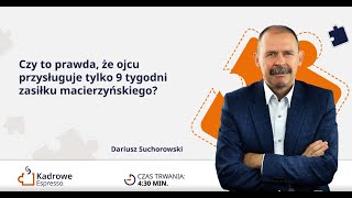 Czy to prawda że ojcu przysługuje tylko 9 tygodni [upl. by Akemahs322]