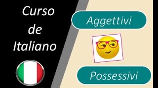 Lezione 78 Los adjetivos posesivos en italiano primera parte Gli Aggettivi Possessivi [upl. by Aileon678]