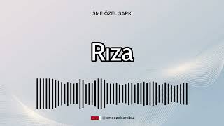 İsme Özel Şarkı  RIZA [upl. by Cthrine]