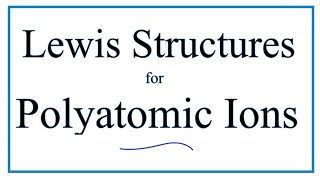 Lewis Structures for Polyatomic Ions [upl. by Kramnhoj]