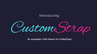 CustomStrap  UnderStrap child theme [upl. by Etteluap]