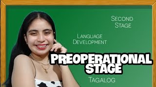 PREOPERATIONAL STAGE  Tagalog [upl. by Audrit]