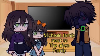 Micheals family react to the “Afton family”remakeNot my AUenjoyZaiGacha FNaF [upl. by Woodley]