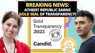 Breaking News Atheist Republic Earns Gold Seal of Transparency [upl. by Clapp580]