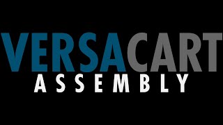 VersaCart 1300 Assembly [upl. by Aiceila]