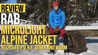 REVIEW RAB MICROLIGHT ALPINE JACKET  RECYCLED PURE DOWN AND WARM [upl. by Eberle182]